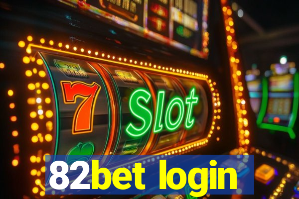 82bet login